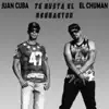 Juan Cuba & El Chuman - Te Gusta el Reggaeton - Single